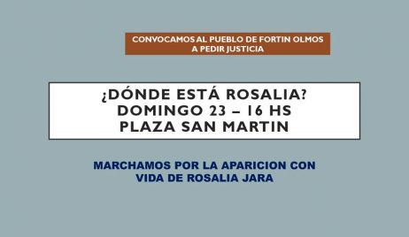 REALIZARÁN LA TERCER MARCHA PIDIENDO POR LA APARICIÓN DE ROSALÍA.