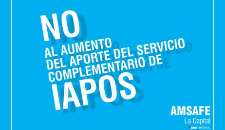 Rechazo de AMSAFE al aumento del Aporte del Servicio Complementario de IAPOS